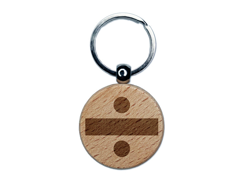 Division Divide Math Symbol Engraved Wood Round Keychain Tag Charm