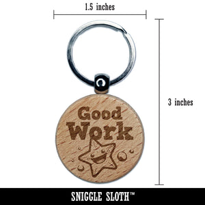 Good Work Starfish Teacher Student Engraved Wood Round Keychain Tag Charm