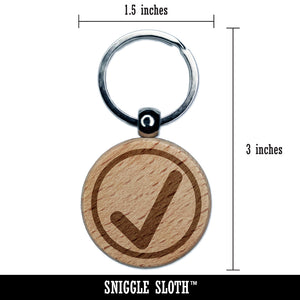 Check Mark in Circle Completed Engraved Wood Round Keychain Tag Charm