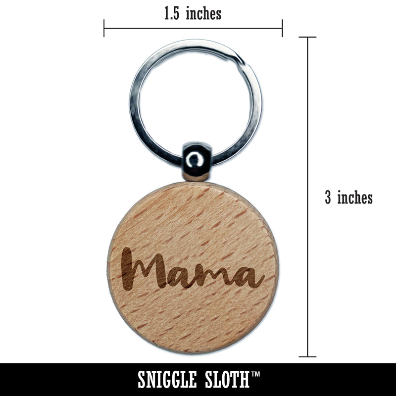 Mama Cursive Text Mom Mother Engraved Wood Round Keychain Tag Charm