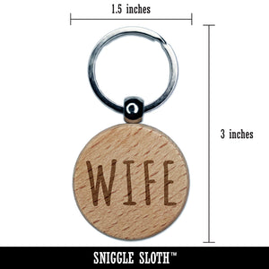 Wife Text Engraved Wood Round Keychain Tag Charm