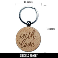With Love Script Engraved Wood Round Keychain Tag Charm