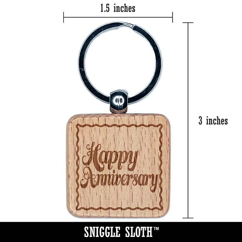 Happy Anniversary Elegant Text Engraved Wood Square Keychain Tag Charm