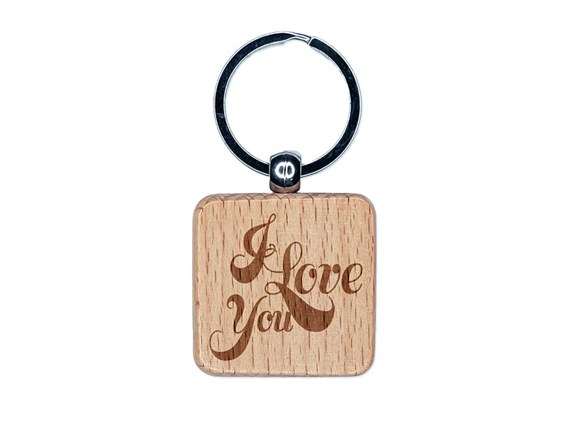 I Love You Elegant Text Engraved Wood Square Keychain Tag Charm