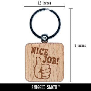 Nice Job Thumbs Up Teacher Motivational Engraved Wood Square Keychain Tag Charm