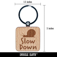 Slow Down with Snail Teacher Motivation Engraved Wood Square Keychain Tag Charm