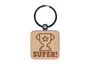 Super with Star Trophy Teacher Motivation Engraved Wood Square Keychain Tag Charm