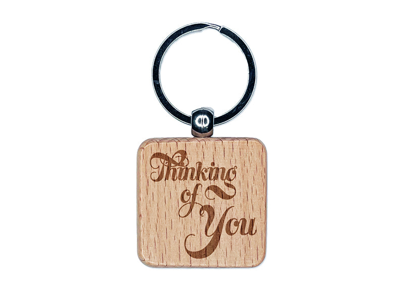 Thinking of You Elegant Text Engraved Wood Square Keychain Tag Charm