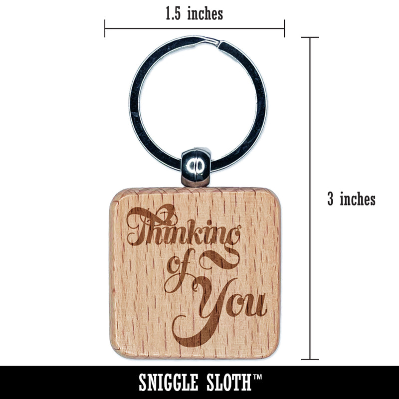 Thinking of You Elegant Text Engraved Wood Square Keychain Tag Charm