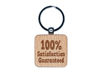 100 Percent Satisfaction Guaranteed Engraved Wood Square Keychain Tag Charm