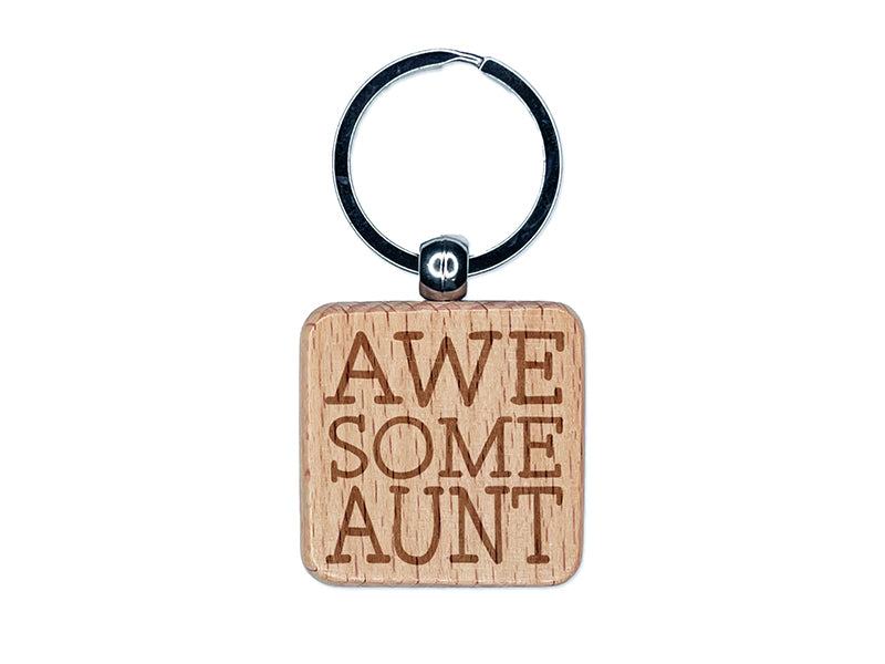 Awesome Aunt Fun Text Engraved Wood Square Keychain Tag Charm