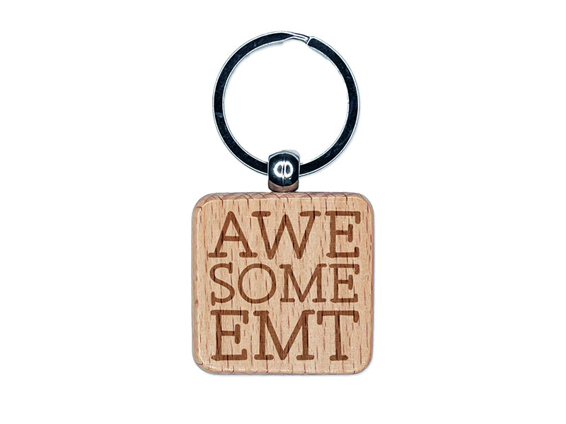 Awesome EMT Emergency Medical Tech Fun Text Engraved Wood Square Keychain Tag Charm