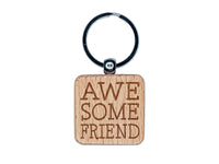 Awesome Friend Fun Text Engraved Wood Square Keychain Tag Charm