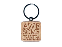 Awesome Grandpa Fun Text Engraved Wood Square Keychain Tag Charm
