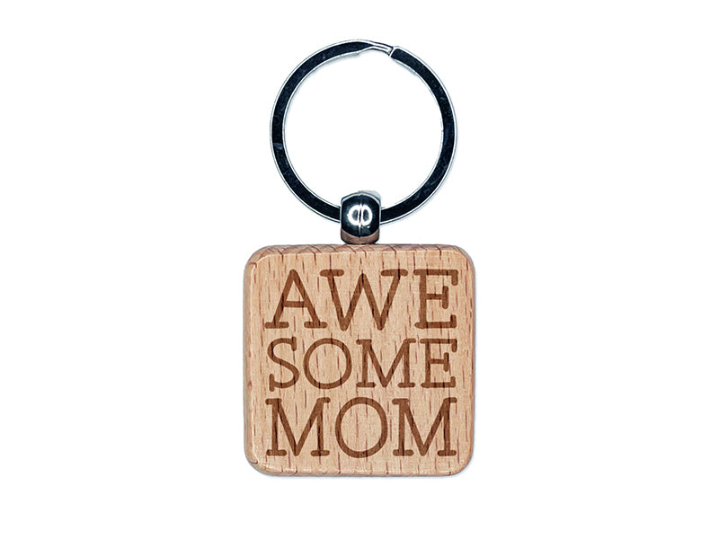 Awesome Mom Fun Text Mother Engraved Wood Square Keychain Tag Charm