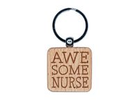 Awesome Nurse Fun Text Engraved Wood Square Keychain Tag Charm