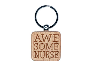 Awesome Nurse Fun Text Engraved Wood Square Keychain Tag Charm