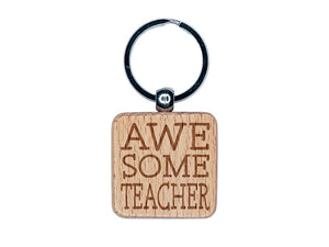 Awesome Teacher Fun Text Engraved Wood Square Keychain Tag Charm