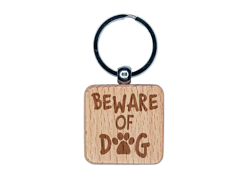 Beware of Dog Paw Print Fun Text Engraved Wood Square Keychain Tag Charm