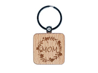 Mom Flower Wreath Mother's Day Engraved Wood Square Keychain Tag Charm