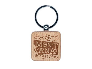 Montana State with Text Swirls Engraved Wood Square Keychain Tag Charm