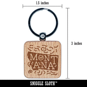 Montana State with Text Swirls Engraved Wood Square Keychain Tag Charm