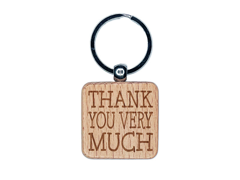 Thank You Very Much Fun Text Engraved Wood Square Keychain Tag Charm
