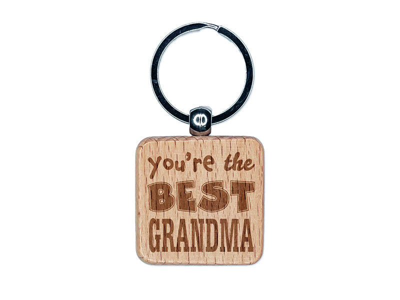 You're the Best Grandma Engraved Wood Square Keychain Tag Charm