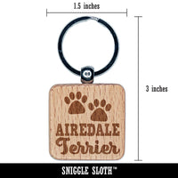 Airedale Terrier Dog Paw Prints Fun Text Engraved Wood Square Keychain Tag Charm