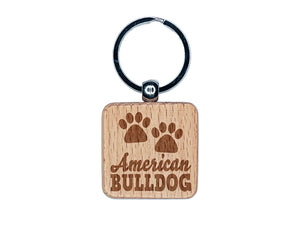 American Bulldog Dog Paw Prints Fun Text Engraved Wood Square Keychain Tag Charm