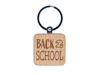 Back to School Fun Text Engraved Wood Square Keychain Tag Charm