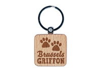 Brussels Griffon Dog Paw Prints Fun Text Engraved Wood Square Keychain Tag Charm