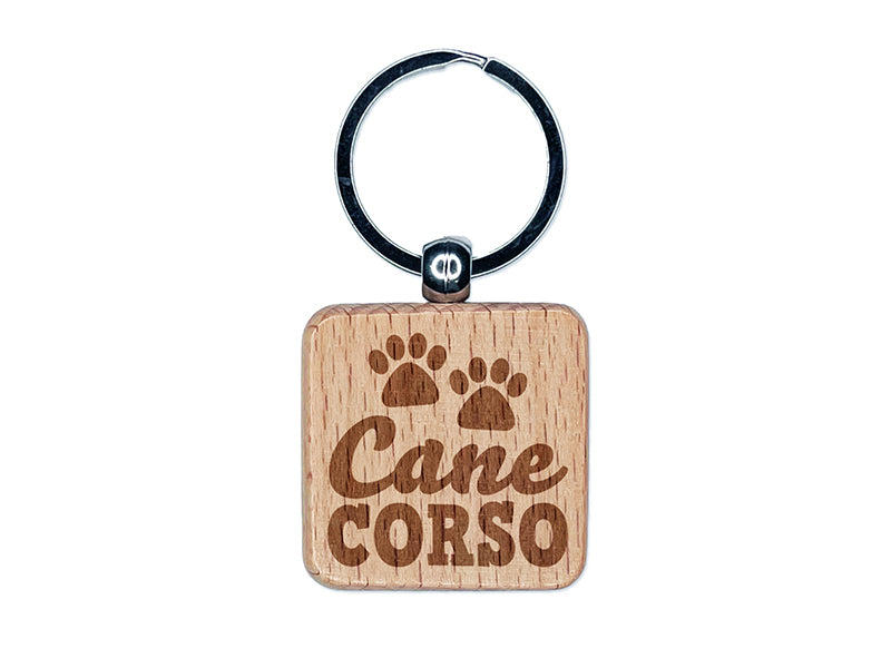 Cane Corso Dog Paw Prints Fun Text Engraved Wood Square Keychain Tag Charm