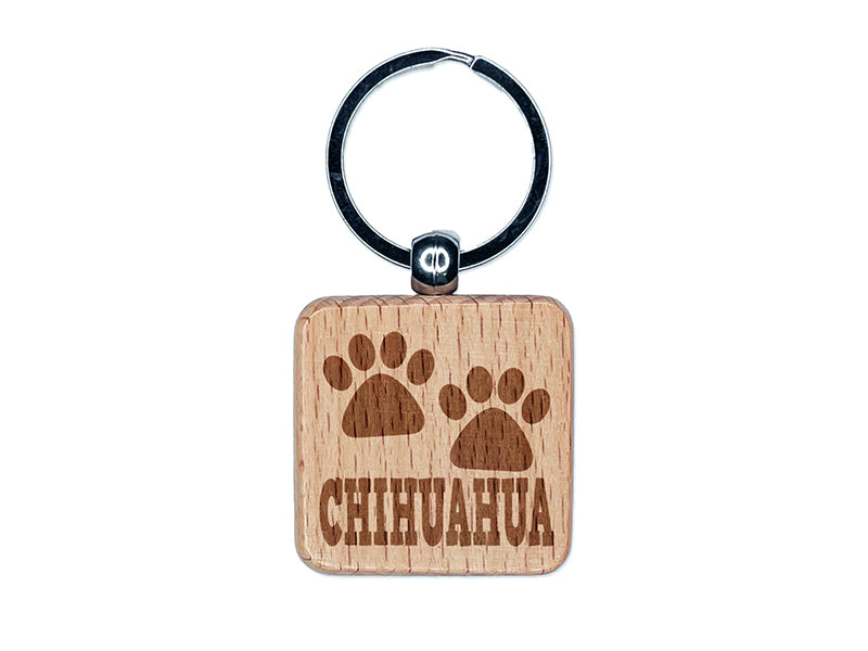 Chihuahua Dog Paw Prints Fun Text Engraved Wood Square Keychain Tag Charm