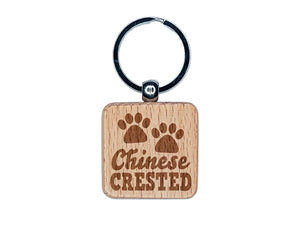Chinese Crested Dog Paw Prints Fun Text Engraved Wood Square Keychain Tag Charm