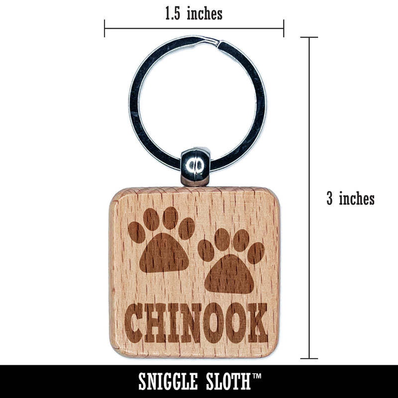 Chinook Dog Paw Prints Fun Text Engraved Wood Square Keychain Tag Charm