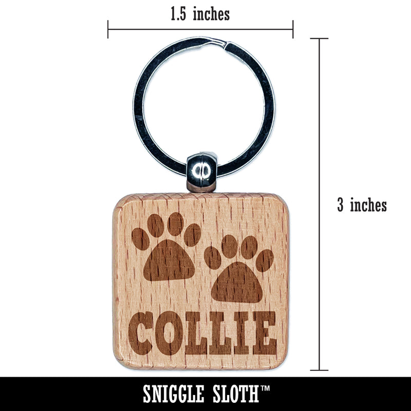 Collie Dog Paw Prints Fun Text Engraved Wood Square Keychain Tag Charm