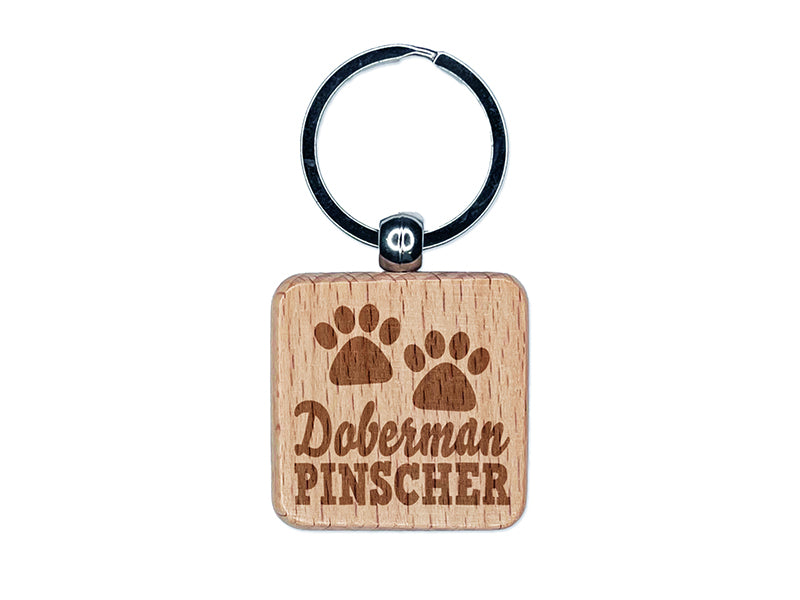 Doberman Pinscher Dog Paw Prints Fun Text Engraved Wood Square Keychain Tag Charm