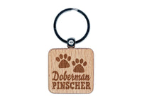 Doberman Pinscher Dog Paw Prints Fun Text Engraved Wood Square Keychain Tag Charm