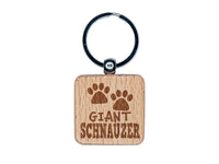 Giant Schnauzer Dog Paw Prints Fun Text Engraved Wood Square Keychain Tag Charm