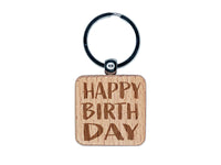 Happy Birthday Sketchy Fun Text Engraved Wood Square Keychain Tag Charm