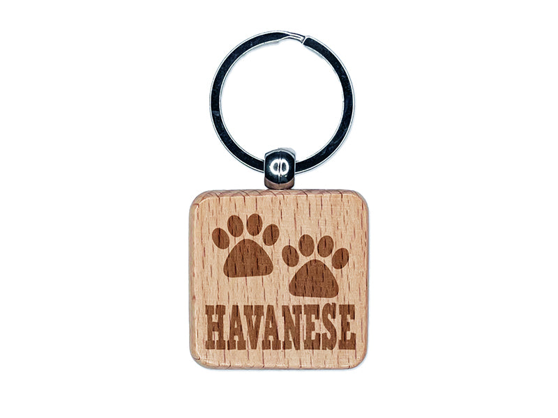 Havanese Dog Paw Prints Fun Text Engraved Wood Square Keychain Tag Charm
