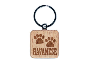 Havanese Dog Paw Prints Fun Text Engraved Wood Square Keychain Tag Charm
