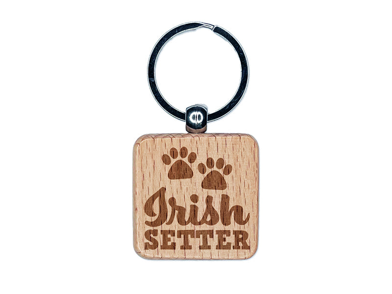 Irish Setter Dog Paw Prints Fun Text Engraved Wood Square Keychain Tag Charm