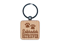 Labrador Retriever Dog Paw Prints Fun Text Engraved Wood Square Keychain Tag Charm