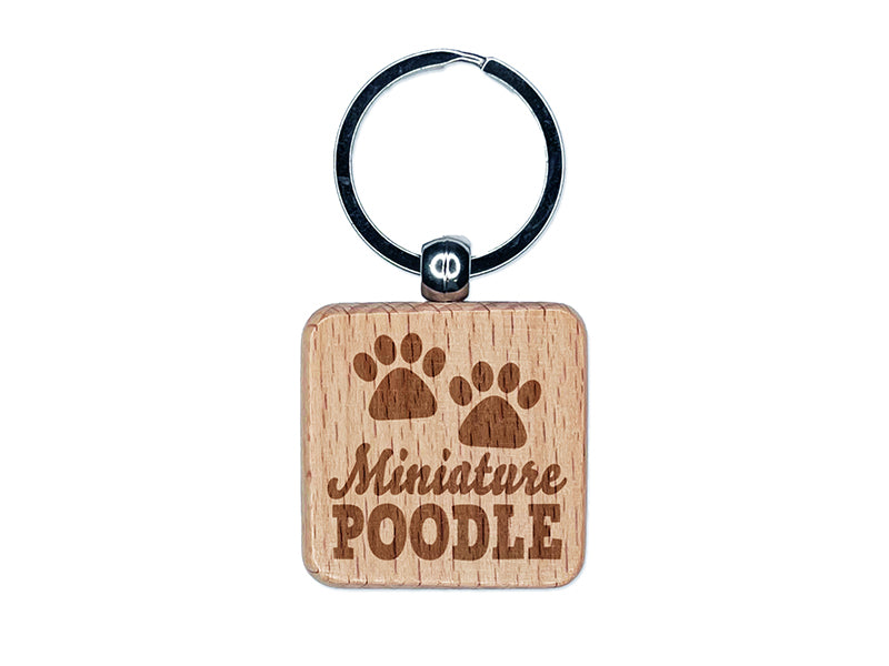 Miniature Poodle Dog Paw Prints Fun Text Engraved Wood Square Keychain Tag Charm