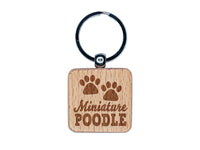 Miniature Poodle Dog Paw Prints Fun Text Engraved Wood Square Keychain Tag Charm