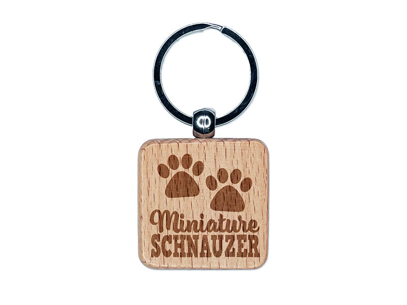 Miniature Schnauzer Dog Paw Prints Fun Text Engraved Wood Square Keychain Tag Charm