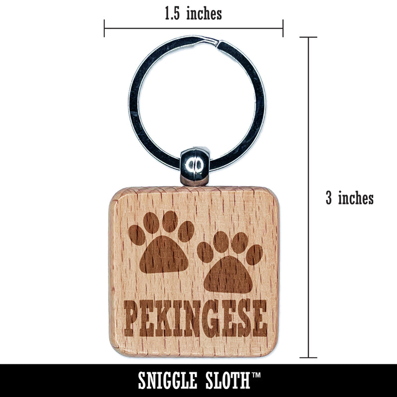 Pekingese Dog Paw Prints Fun Text Engraved Wood Square Keychain Tag Charm