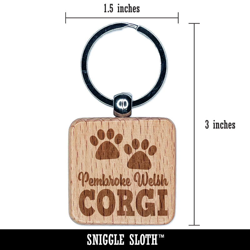 Pembroke Welsh Corgi Dog Paw Prints Fun Text Engraved Wood Square Keychain Tag Charm
